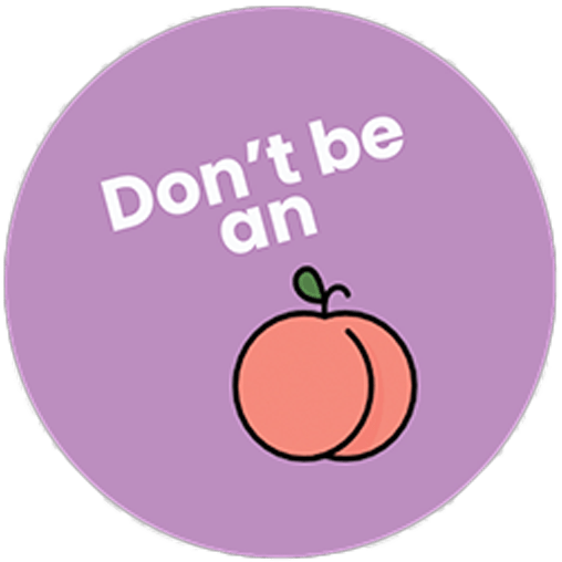 Don't be an peach Pin